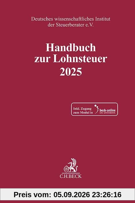 Handbuch zur Lohnsteuer 2025 (Schriften des Deutschen wissenschaftlichen Instituts der Steuerberater e.V.)