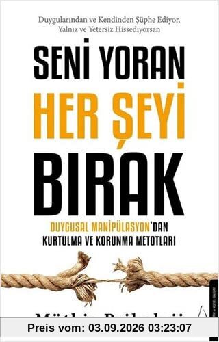 Seni Yoran Her Seyi Birak: Duygusal Manipülasyondan Kurtulma ve Korunma Metotlari