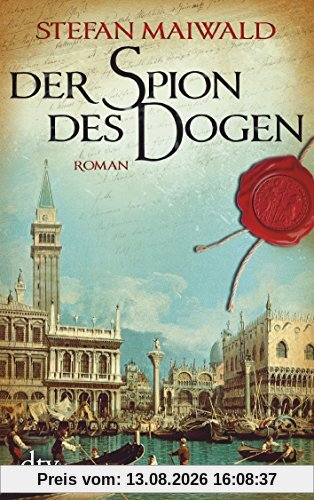 Der Spion des Dogen: Roman (Davide Venier)