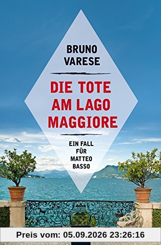 Die Tote am Lago Maggiore: Ein Fall für Matteo Basso (KiWi)