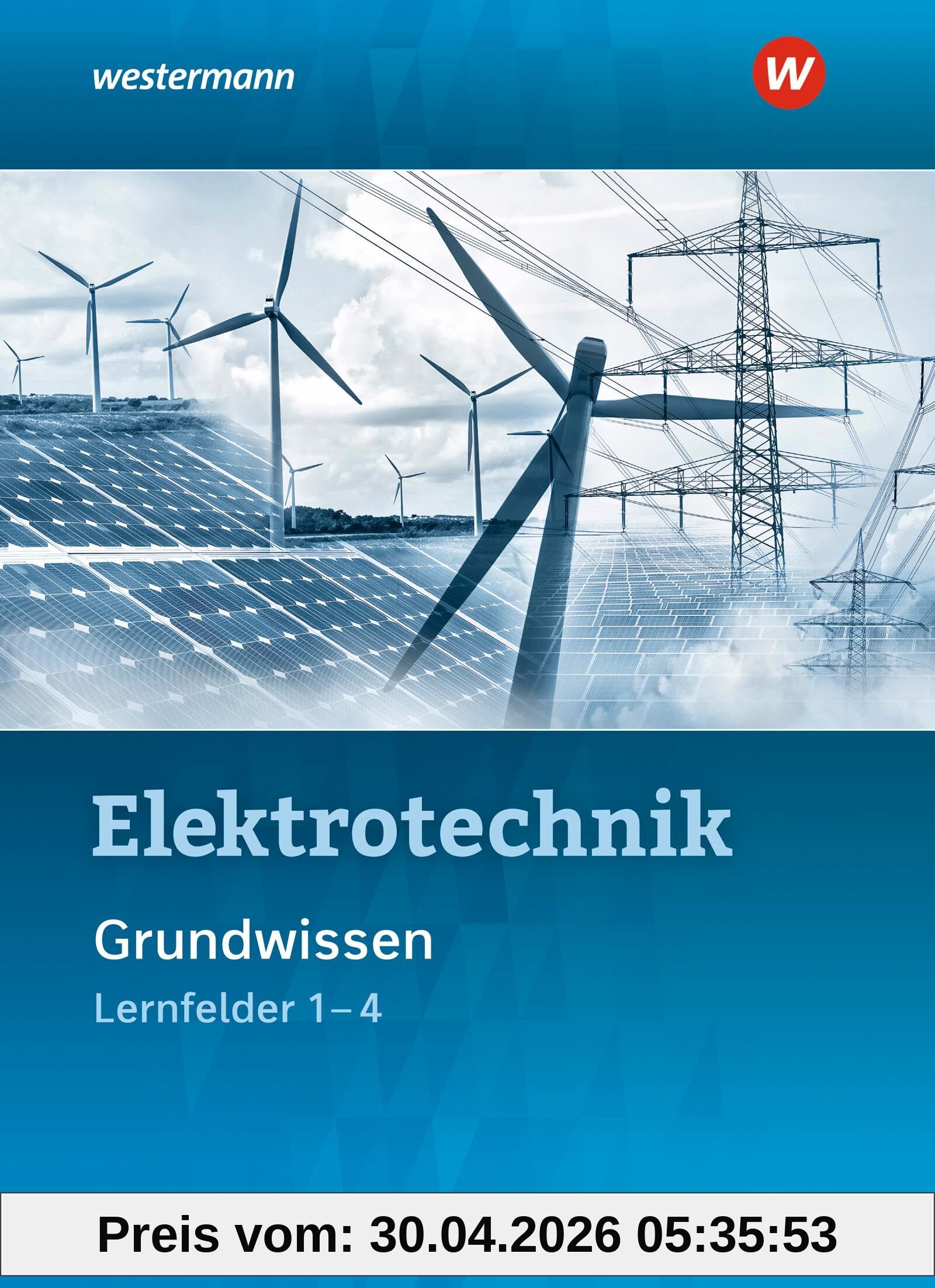 Elektrotechnik: Grundwissen Lernfelder 1-4 Schulbuch
