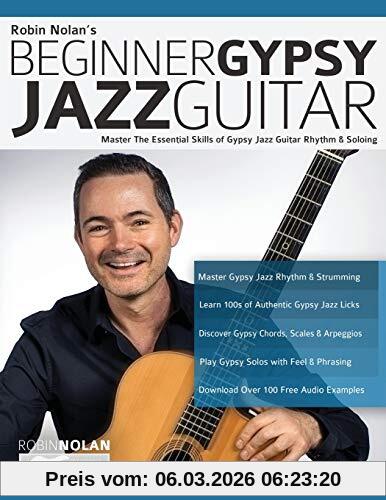 Nolan, Mr Robin Beginner Gypsy Jazz Guitar, Master The Essential Skills Of Gypsy Jazz Guitar Rhythm & Soloing (Play Gypsy Jazz Guitar, Band 1)