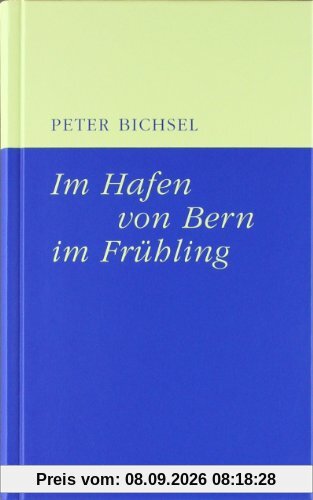 Im Hafen von Bern im Frühling