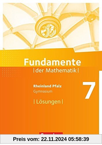 Fundamente der Mathematik - Rheinland-Pfalz: 7. Schuljahr - Lösungen zum Schülerbuch