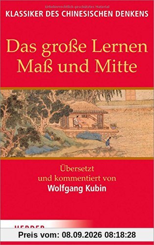 Das große Lernen - Maß und Mitte - Der Klassiker der Pietät