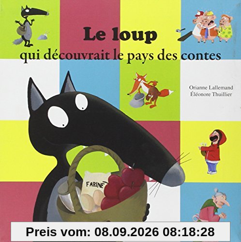 Le loup qui découvrait le pays des contes