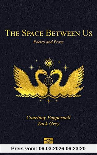 Courtney Peppernell The Space Between Us, Poetry And Prose