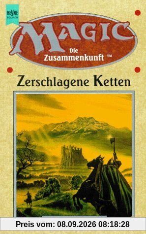 Magic - die Zusammenkunft, Bd. 3: Zerschlagene Ketten