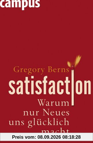 Satisfaction: Warum nur Neues uns glücklich macht