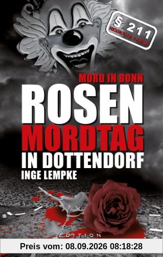 Mord in Bonn - Rosenmordtag in Dottendorf