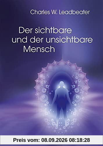 Der sichtbare und der unsichtbare Mensch