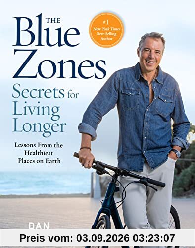 The Complete Blue Zones: Lessons From the Healthiest Places on Earth (The Blue Zones)