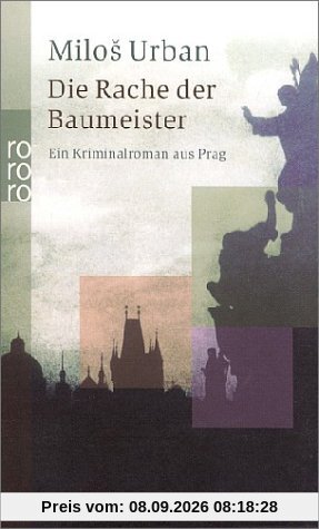 Die Rache der Baumeister. Ein Kriminalroman aus Prag