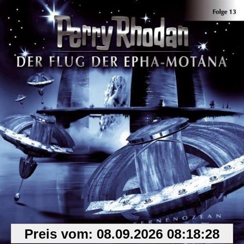 Perry Rhodan - Folge 13: Der Flug der Epha-Motana. Hörspiel. Hörspiel