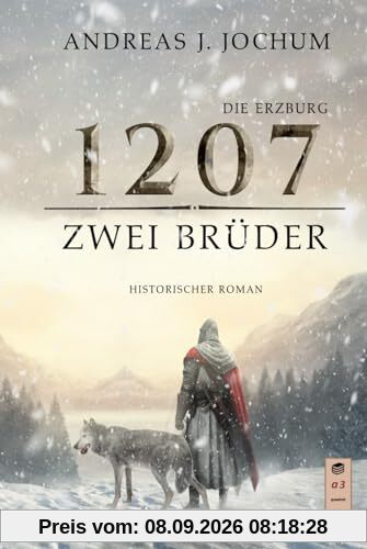 Die Erzburg 1207: Zwei Brüder