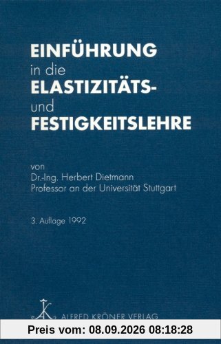 Einführung in die Elastizitäts- und Festigkeitslehre
