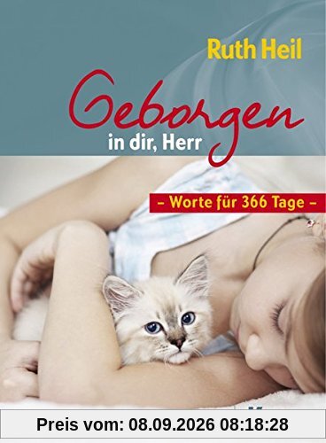 Geborgen in dir, Herr: Worte für 366 Tage