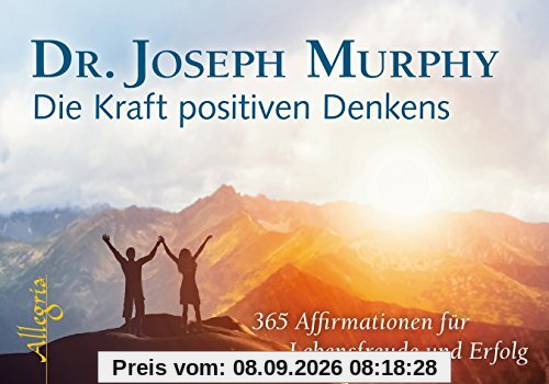 Die Kraft positiven Denkens - Aufsteller: 365 Affirmationen für Lebensfreude und Erfolg