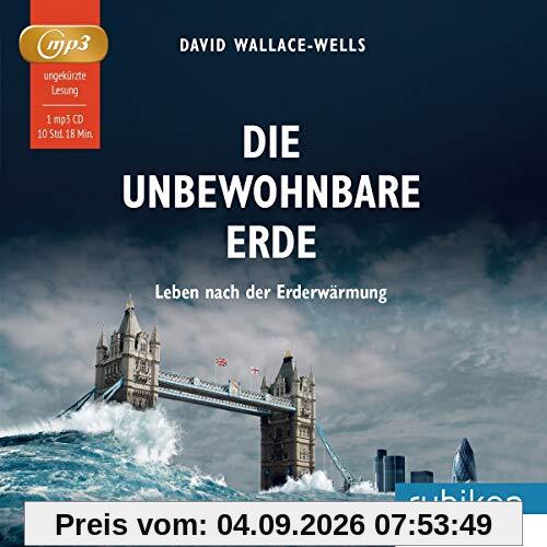 Die unbewohnbare Erde: Leben nach der Erderwärmung