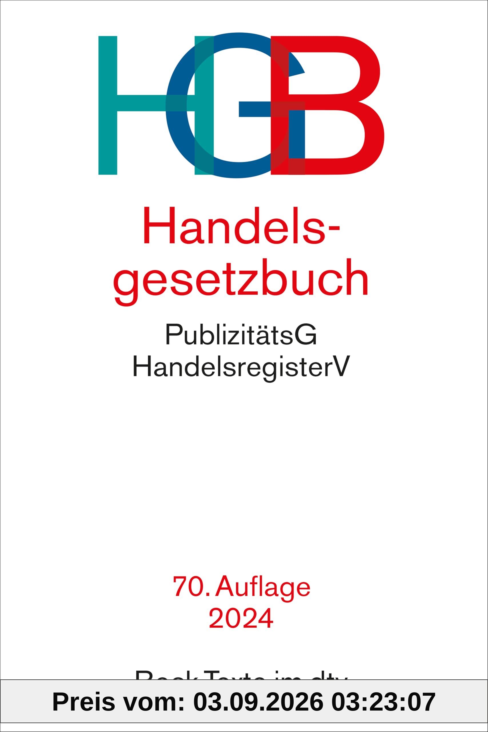 Handelsgesetzbuch: mit Einführungsgesetz, Publizitätsgesetz und Handelsregisterverordnung (Beck-Texte im dtv)