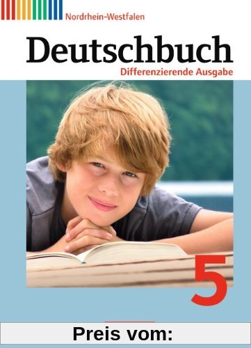 Deutschbuch - Differenzierende Ausgabe Nordrhein-Westfalen: 5. Schuljahr - Schülerbuch