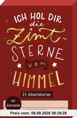 Ich hol dir die Zimtsterne vom Himmel: 24 Adventskarten mit Holzständer | Dekorative Karten mit witzigen Weihnachtssprüchen zum Aufstellen