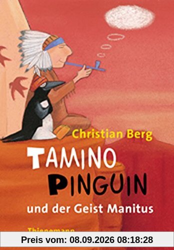 Tamino Pinguin und der Geist Manitus