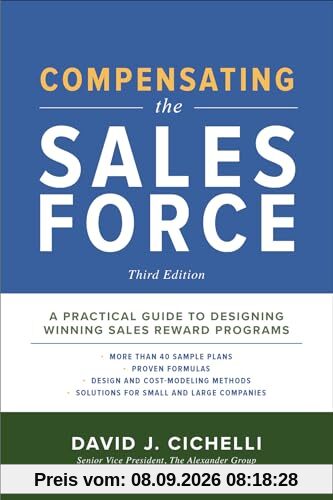 Compensating the Sales Force: A Practical Guide to Designing Winning Sales Reward Programs