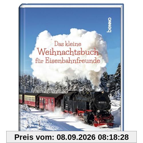 Das kleine Weihnachtsbuch für Eisenbahnfreunde