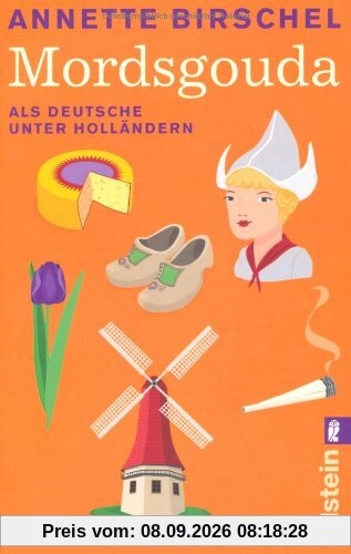 Mordsgouda: Als Deutsche unter Holländern