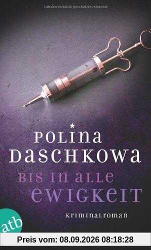 Bis in alle Ewigkeit: Kriminalroman