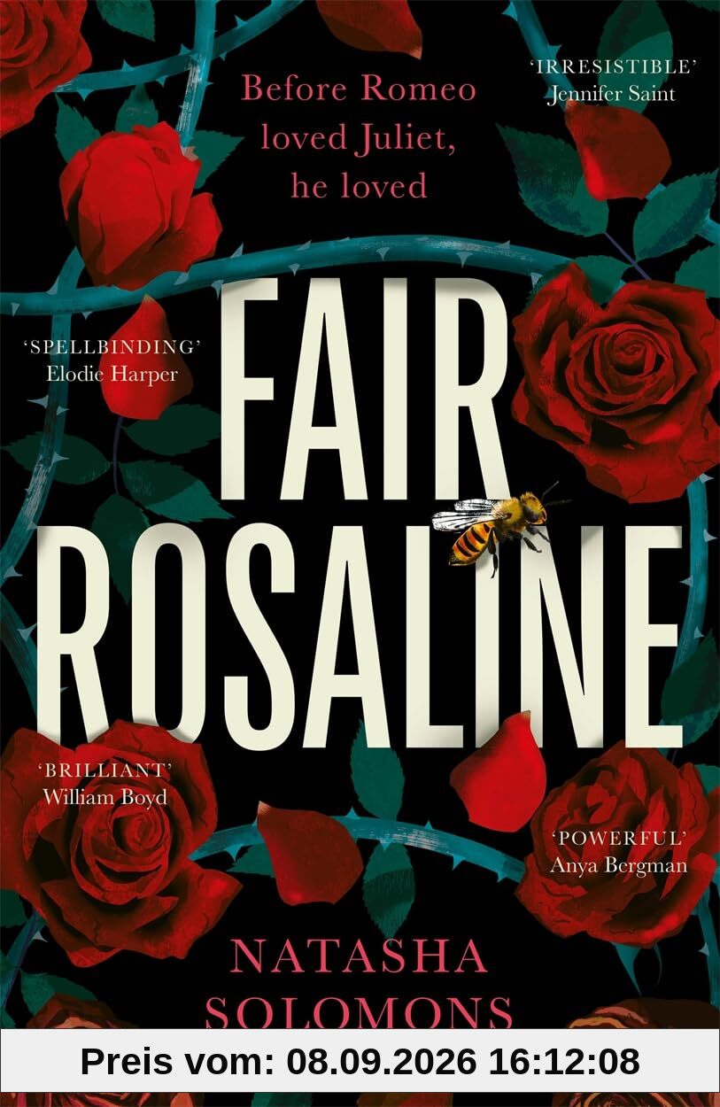 Fair Rosaline: THE DARK, CAPTIVATING AND SUBVERSIVE UNTELLING OF SHAKESPEARE'S ROMEO AND JULIET