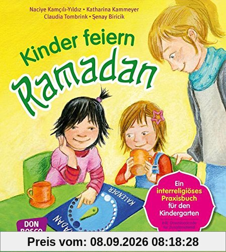 Kinder feiern Ramadan - Ein interreligöses Praxisbuch für den Kindergarten