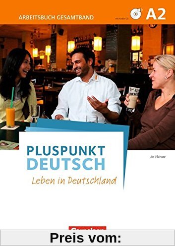 Pluspunkt Deutsch - Leben in Deutschland: A2: Gesamtband - Arbeitsbuch mit Audio-CDs und Lösungsbeileger