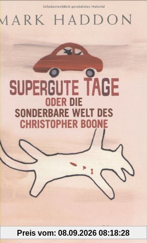 Supergute Tage oder Die sonderbare Welt des Christopher Boone