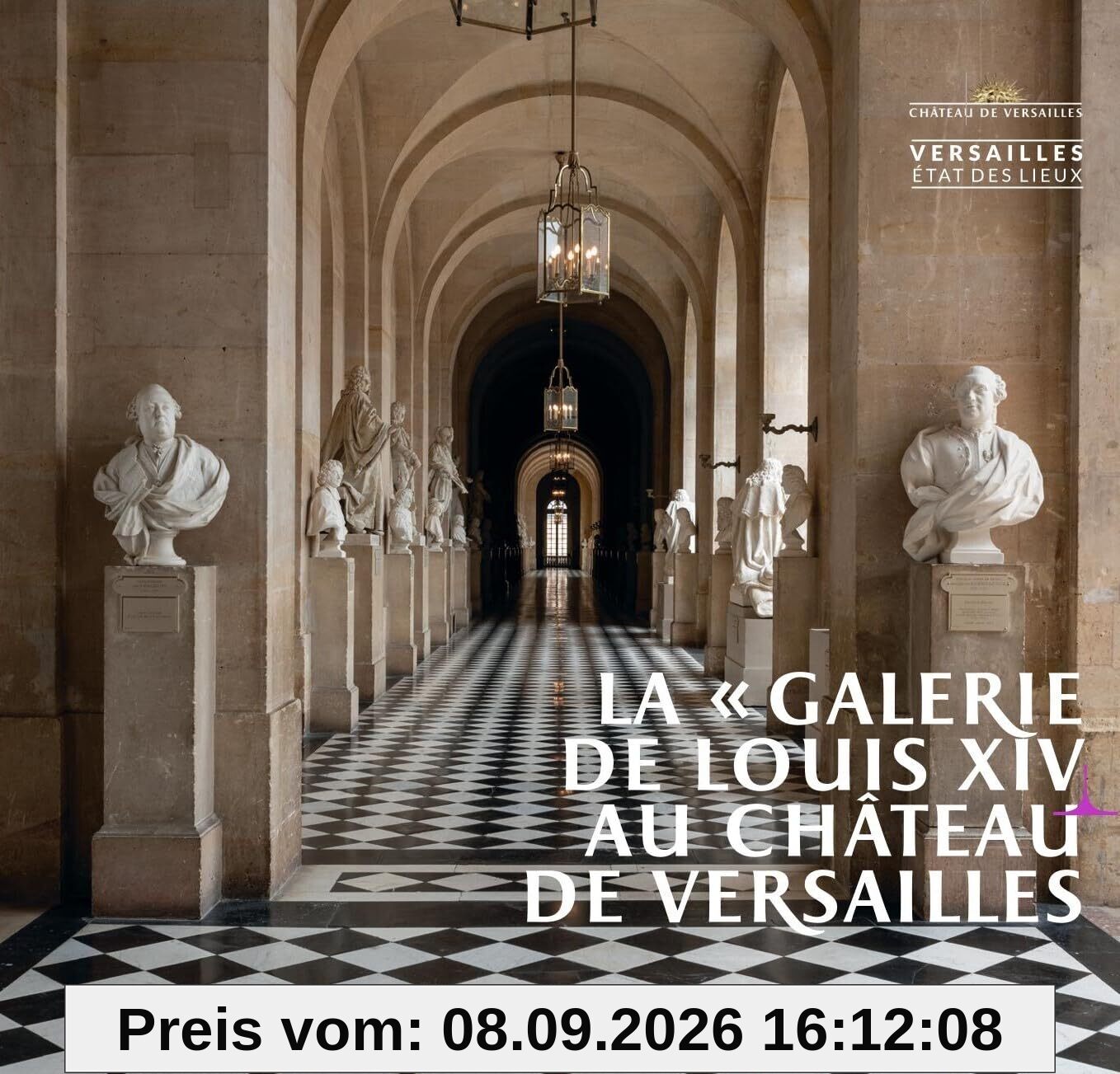 La galerie de Louis XIV au château de Versailles