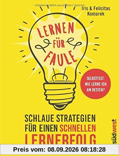 Lernen für Faule: Schlaue Strategien für einen schnellen Lernerfolg - Selbsttest: Wie lerne ich am besten? -