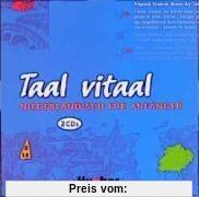Taal vitaal. Niederländisch für Anfänger: Taal vitaal, 2 Audio-CDs
