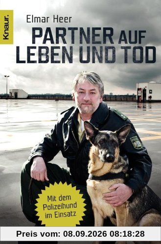 Partner auf Leben und Tod: Mit dem Polizeihund im Einsatz