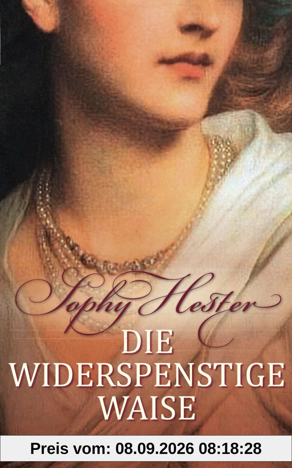 Die widerspenstige Waise: Historischer Liebesroman