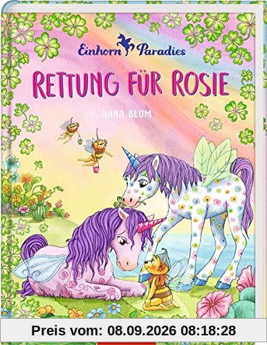 Einhorn-Paradies (Bd. 4): Rettung für Rosie