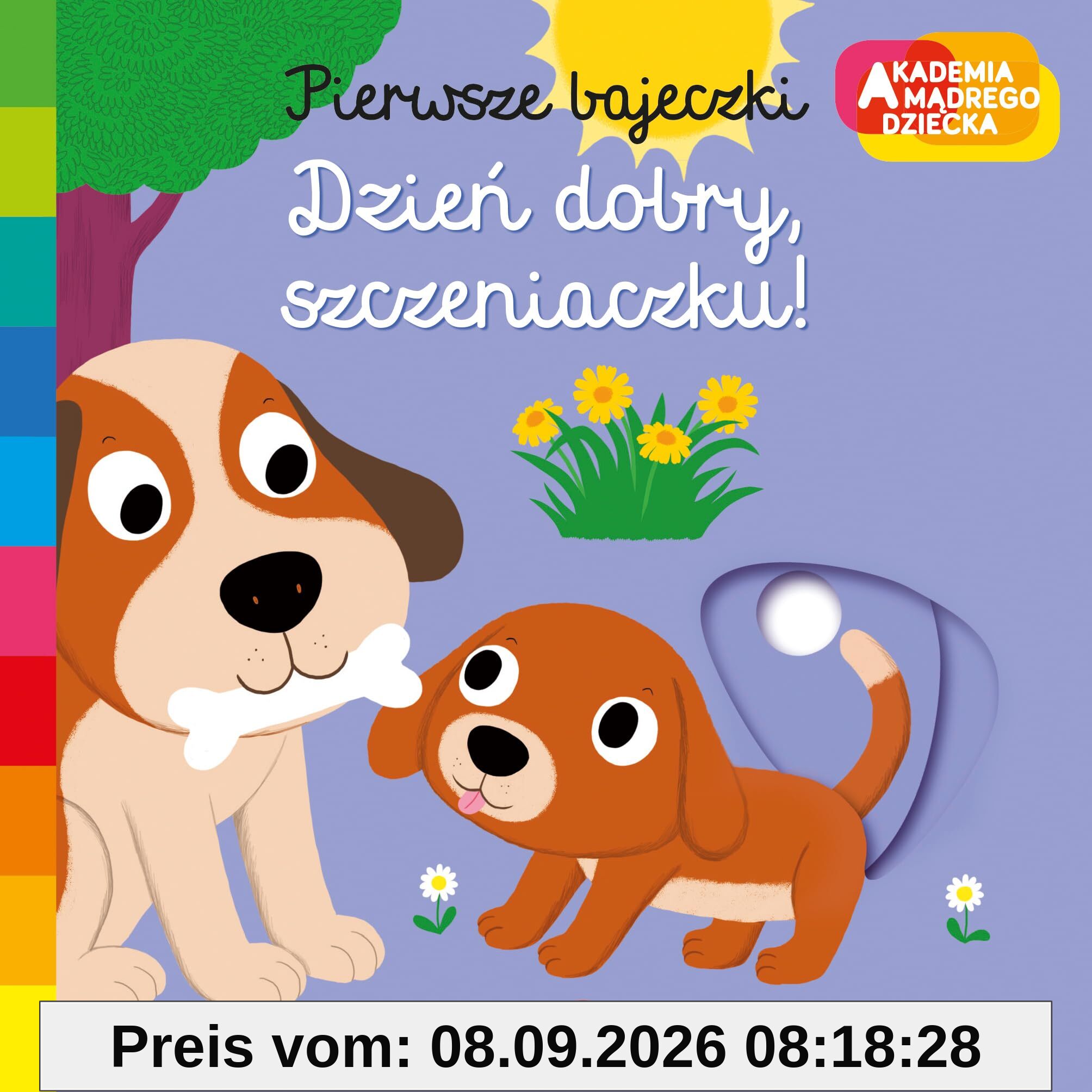 Dzień dobry szczeniaczku: Akademia mądrego dziecka. Pierwsze bajeczki