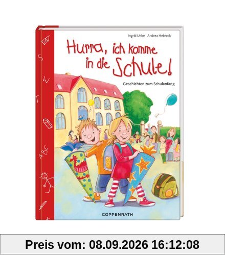 Hurra, ich komme in die Schule!: Geschichten zum Schulanfang