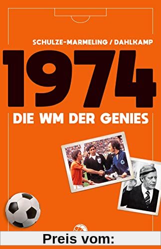 1974: Die WM der Genies