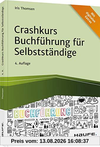 Crashkurs Buchführung für Selbstständige (Haufe Fachbuch)