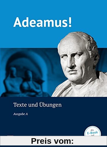 Adeamus! - Ausgabe A: Texte und Übungen