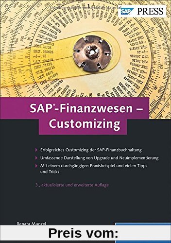 SAP-Finanzwesen - Customizing: Eine echte Hilfe für jeden SAP FI/CO-Berater! (SAP PRESS)