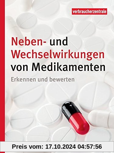 Neben- und Wechselwirkungen von Medikamenten: Erkennen und bewerten