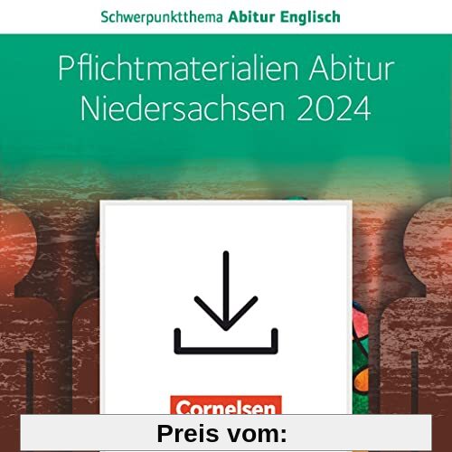 Schwerpunktthema Abitur Englisch - Sekundarstufe II: Pflichtmaterialien Abitur Niedersachsen 2024 - Textheft zu allen Ma