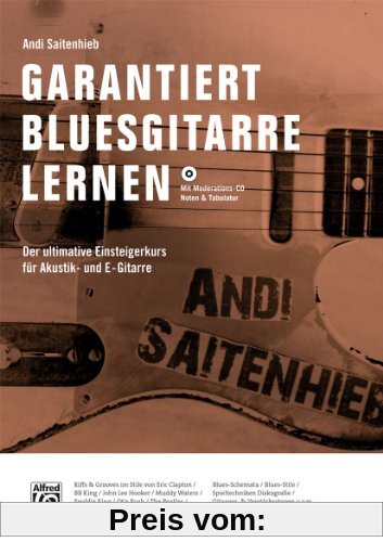 Garantiert Bluesgitarre lernen (Buch/MP3-CD): Der ultimative Einsteigerkurs für Akustik- und E-Gitarre